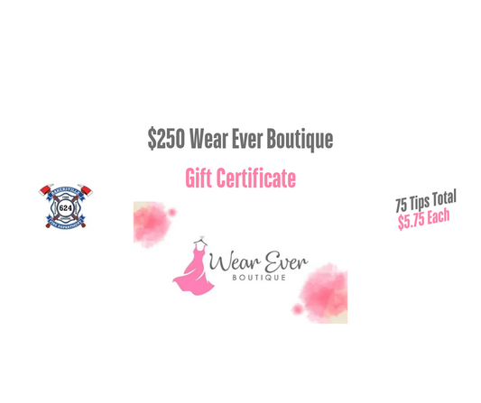 $250 Wear Ever Boutique Gift Certificate
